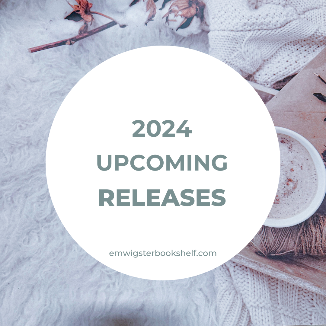 2024 Upcoming Releases to get your hands on